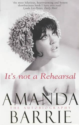 It's Not a Rehearsal: The Autobiography