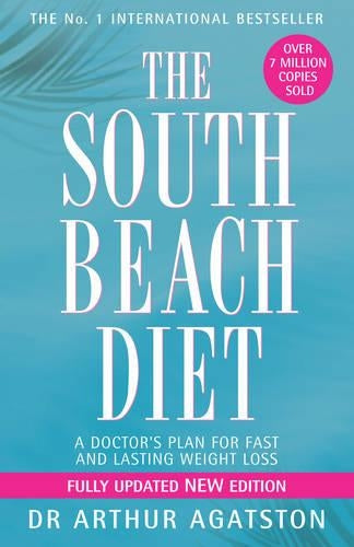The South Beach Diet: A Doctors Plan for Fast and Lasting Weight Loss