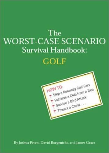 The Worst-case Scenario Survival Handbook: Golf (Worst-Case Scenario Survival Handbooks)