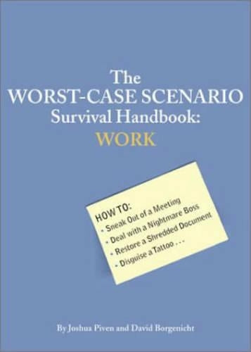 The Worst-case Scenario Survival Handbook: Work (Worst-Case Scenario Survival Handbooks)