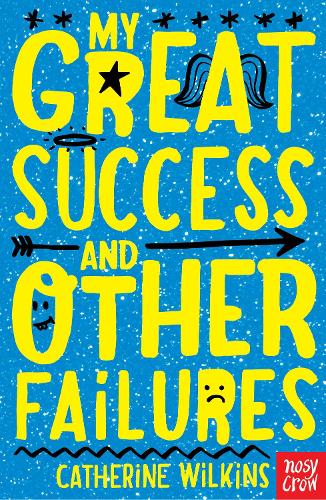 My Great Success and Other Failures (My Best Friend...) (Catherine Wilkins Series)