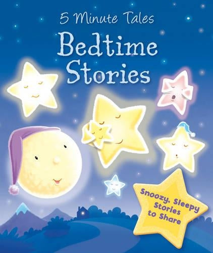 5 Minute Tales - Bedtime Stories: Snoozy, Sleepy Stories to Share