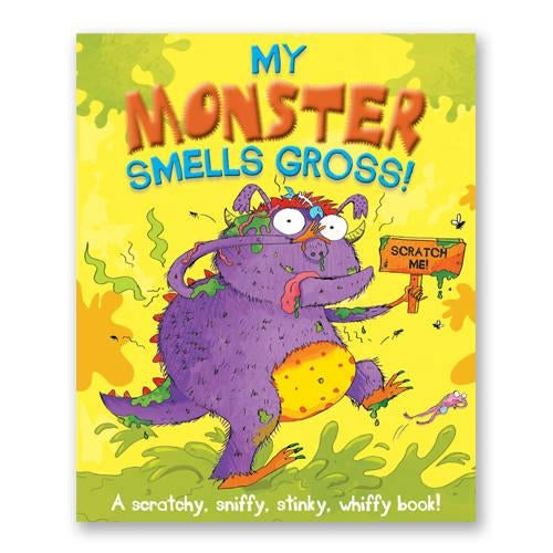 My Monster Smells Gross!: A Scratchy, Sniffy, Stinky, Whiffy Book! (Smelly Picture Book)