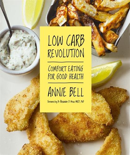Low Carb Revolution: Comfort Eating for Good Health