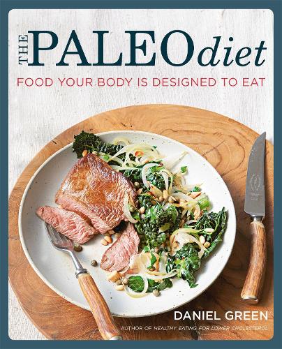 The Paleo Diet: Food Your Body is Designed to Eat