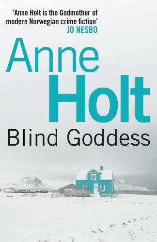 Blind Goddess: (Hanne Wilhelmsen 1) (Hanne Wilhelmsen Series)