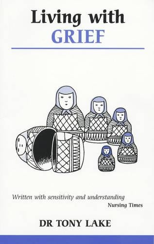 Living with Grief (Overcoming common problems)