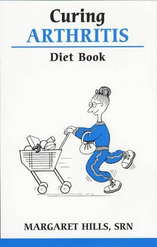 Curing Arthritis Diet Book (Overcoming common problems)