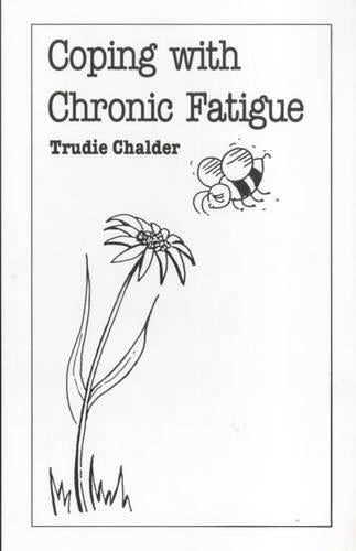 Coping with Chronic Fatigue (Overcoming common problems)