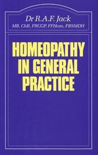 Homeopathy in General Practice (Beaconsfield Homoeopathic Library)