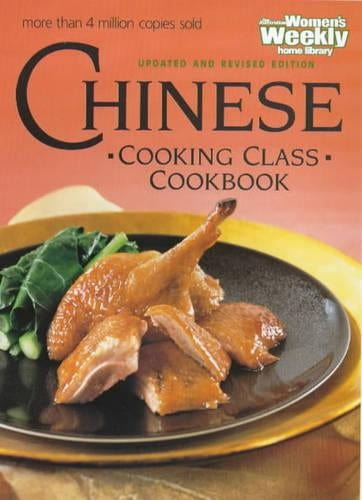 Chinese Cooking Class Cookbook ("Australian Womens Weekly" Home Library)