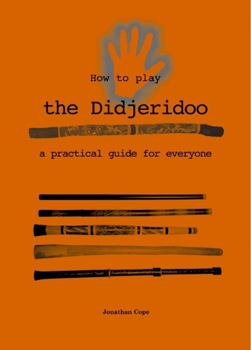 How to Play the Didjeridoo: A Practical Guide for Everyone