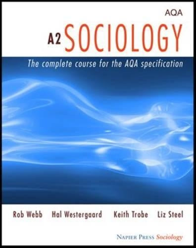 A2 Sociology: The Complete Course for the AQA Specification (Napier Press)