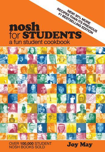 Nosh for Students: A Fun Student Cookbook - See Every Recipe in Full Colour - 30% More Recipes Than Previous Edition