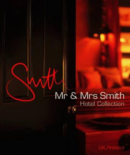 Mr & Mrs Smith. The Hotel Collection. UK and Ireland: The UK and Ireland Hotel Collection (Mr & Mrs Smith Hotel Collection)