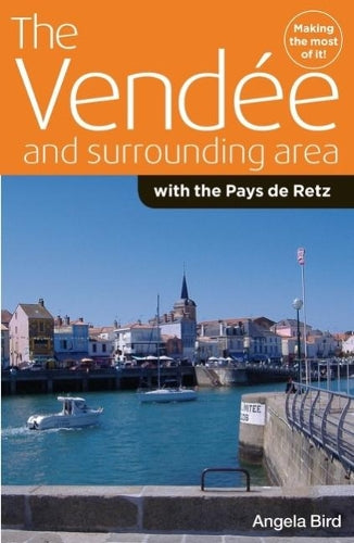 The Vendee and Surrounding Area: with the Pays De Retz