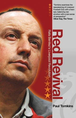 Red Revival: Rafa Benitezs Liverpool Revolution