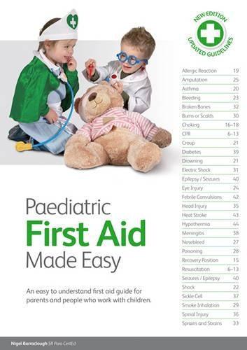 Paediatric First Aid Made Easy: An Easy to Understand First Aid Guide for Parents and People Who Work with Children