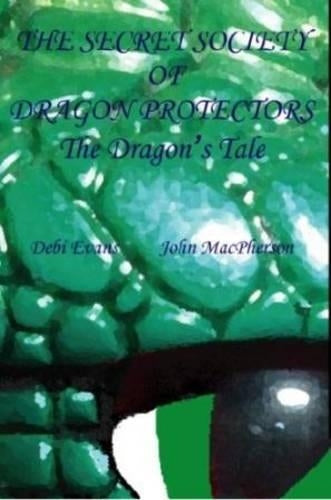 The Dragon's Tale (Secret Society of Dragon Protectors, Book 1)