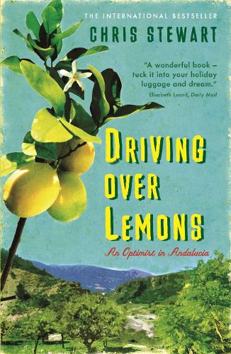 Driving Over Lemons: An Optimist in Andalucia (The Lemons Trilogy)