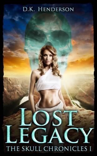 Lost Legacy (The Skull Chronicles)