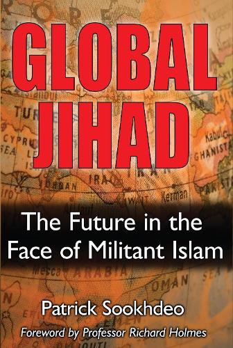 Global Jihad: The Future in the Face of Militant Islam