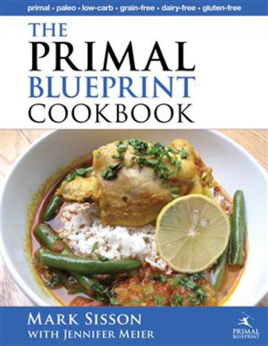 Primal Blueprint Cookbook: Primal, Low Carb, Paleo, Grain-Free, Dairy-Free & Gluten-Free (Primal Blueprint Series)