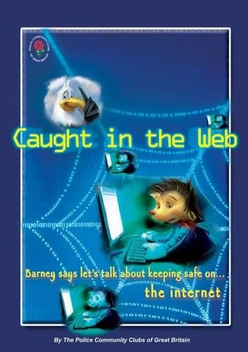Caught in the Web - Barney and Echo: Lets Talk About Keeping Safe on the Internet (Barney and Echo Educational Resources)