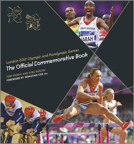 London 2012 Olympic and Paralympic Games : The Official Commemorative Book