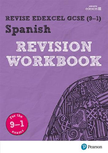 Revise Edexcel GCSE (9-1) Spanish Revision Workbook: for the 9-1 exams (Revise Edexcel GCSE Modern Languages 16)