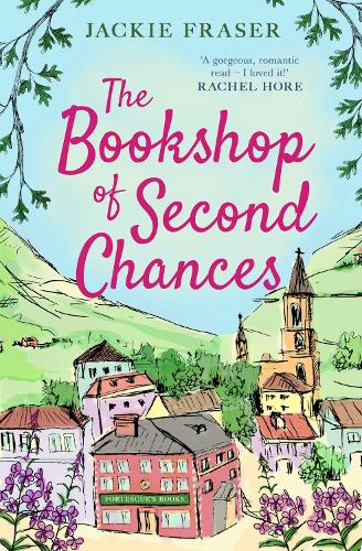 The Bookshop of Second Chances: The most uplifting story of fresh starts and new beginnings youll read this year!