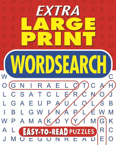 Extra Large Print Wordsearch: Easy-to-Read Puzzles (Arcturus Extra Large Print Puzzles)