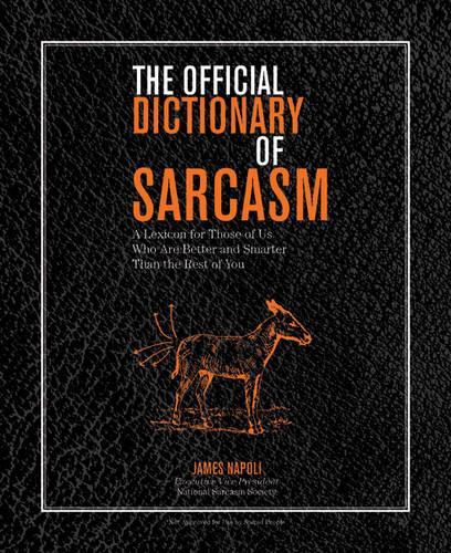 Official Dictionary of Sarcasm, The