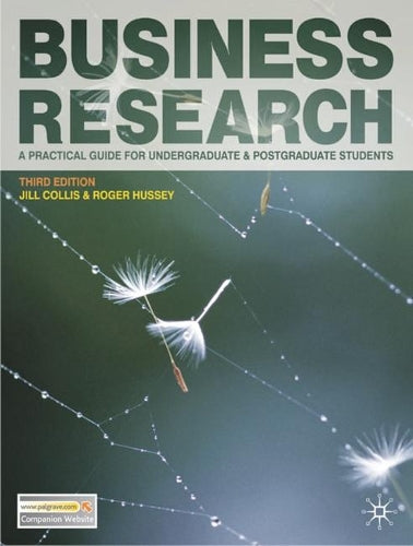 Business Research: A Practical Guide for Undergraduate and Postgraduate Students