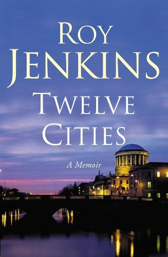 Twelve Cities: A Personal Memoir
