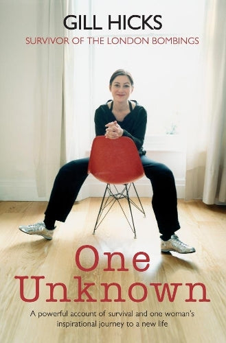 One Unknown: A powerful account of survival and one womans inspirational journey to a new life