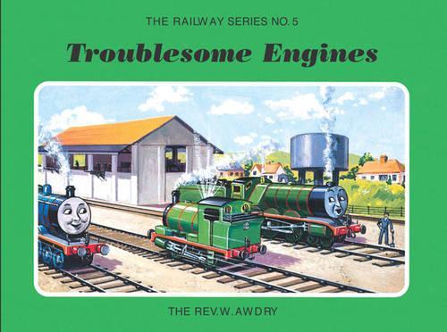 The Railway Series  No. 5 : Troublesome Engines (Classic Thomas the Tank Engine)
