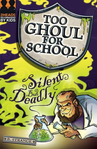 Silent But Deadly (Too Ghoul for School)