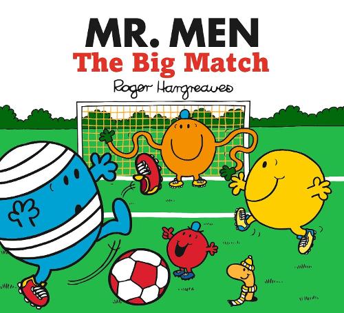 Mr. Men: The Big Match (Mr. Men & Little Miss Celebrations)