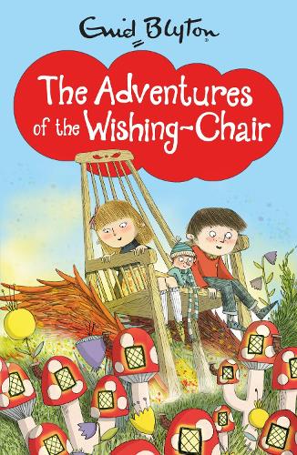 The Adventures of the Wishing-Chair (Wishing Chair 1)