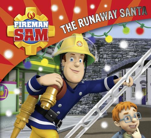 Fireman Sam: The Runaway Santa (Fireman Sam Christmas Story)