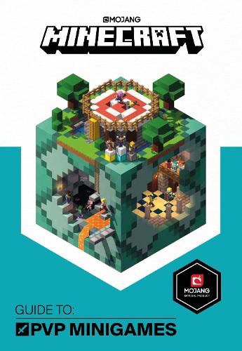Minecraft Guide to PVP Minigames: An Official Minecraft Book from Mojang (Official Minecraft Guides)