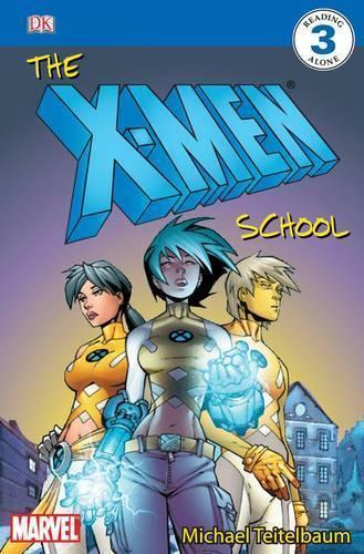 The X-Men School: X-Men Reader Level 3 (DK Readers Level 3)