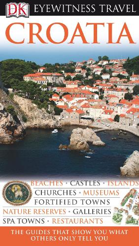 DK Eyewitness Travel Guide: Croatia
