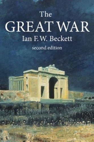 The Great War: 1914-1918 (Modern Wars In Perspective)