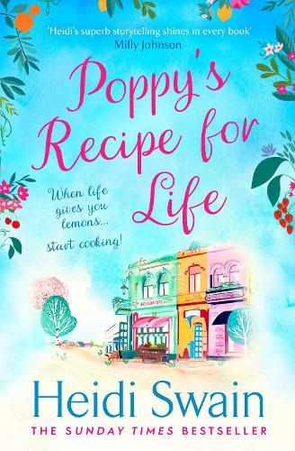 Poppys Recipe for Life: Treat yourself to the gloriously uplifting new book from the Sunday Times bestselling author!