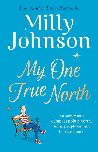 My One True North: the Top Five Sunday Times bestseller – discover the magic of Milly