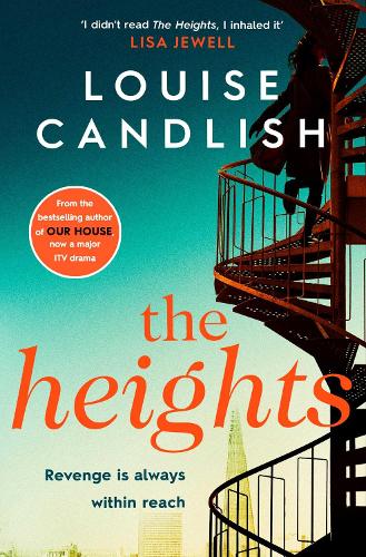 The Heights: From the Sunday Times bestselling author of Our House comes a nail-biting story about a mothers obsession with revenge