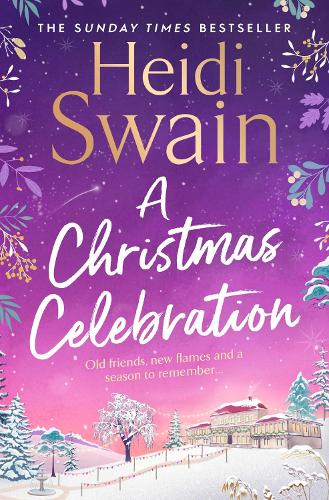A Christmas Celebration: the cosiest, most joyful novel youll read this Christmas