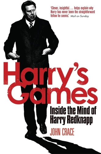 Harrys Games: Inside the Mind of Harry Redknapp
